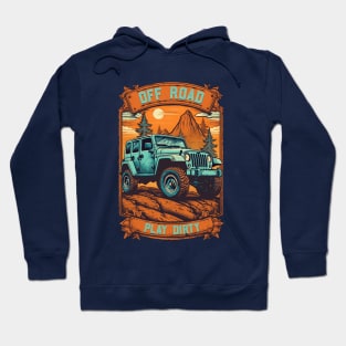 Off Road Play Dirty Hoodie